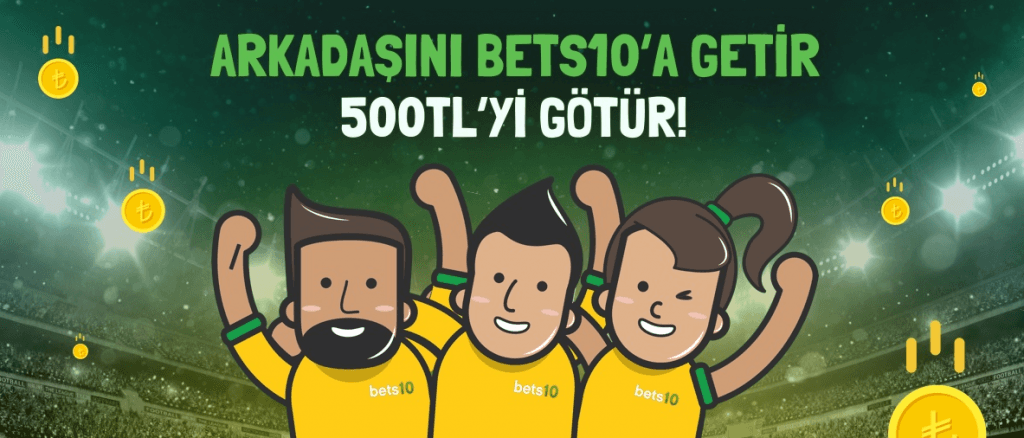500 TL Arkadaş Davet Bonusu