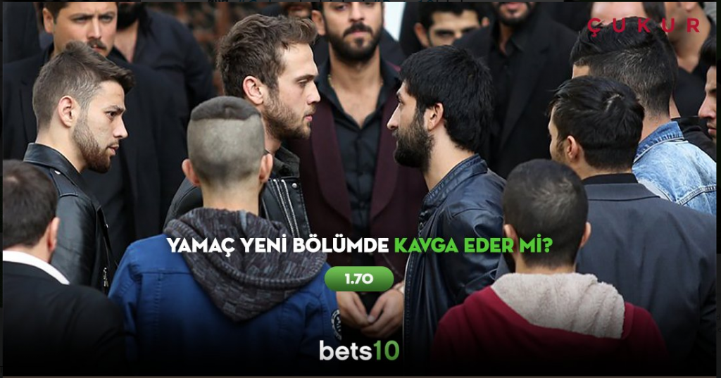 Çukur Dizisi Bahisleri Bets10’da